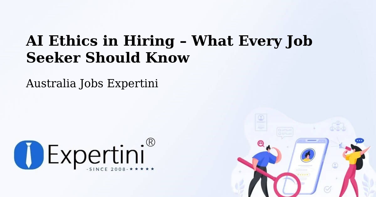 AI Ethics in Recruitment & Hiring – Murchison - Murchison, Australia Jobs Expertini