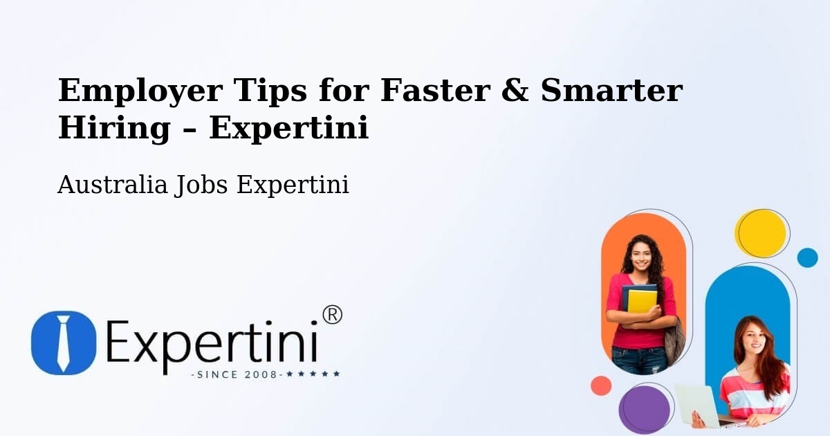 Employer Tips for Hiring & Recruitment – Murchison - Murchison, Australia Jobs Expertini